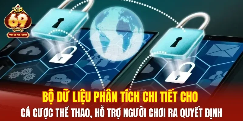 Bộ dữ liệu phân tích chi tiết cho cá cược thể thao, hỗ trợ người chơi ra quyết định