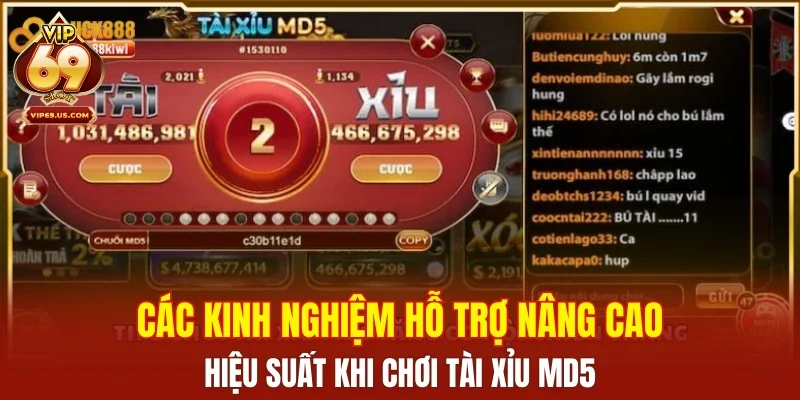Các kinh nghiệm hỗ trợ nâng cao hiệu suất khi chơi tài xỉu MD5