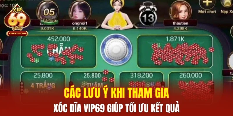 Các lưu ý khi tham gia xóc đĩa VIP69 giúp tối ưu kết quả