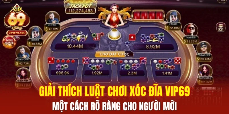 Giải thích luật chơi xóc đĩa VIP69 một cách rõ ràng cho người mới